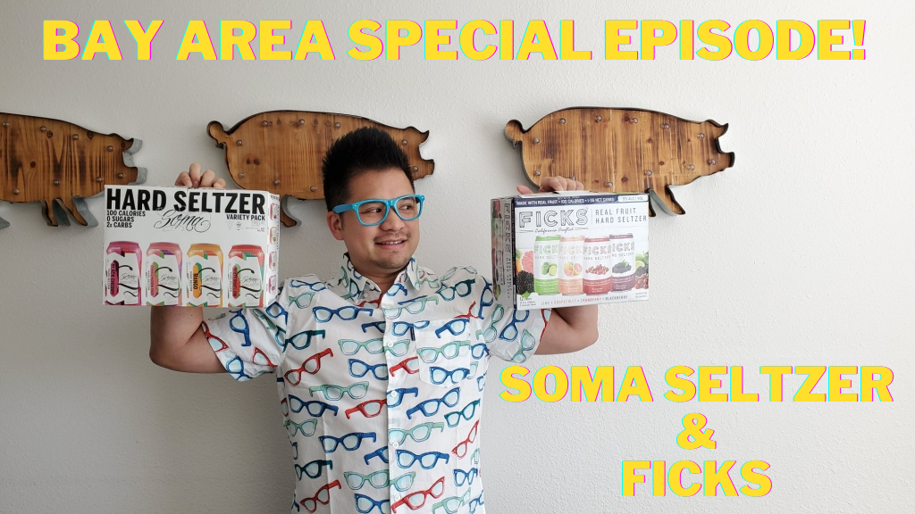 Hard Seltzer Reviews - Episode 5: BAY AREA SPECIAL! Ficks and Soma Seltzer